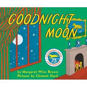 Goodnight Moon -- Margaret Wise Brown